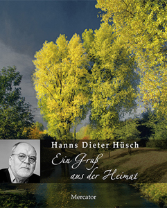 Hanns Dieter Hüsch<br />Ein Gruß aus der Heimat<br />Mercator, Duisburg. Mit Fotos von Georg Sauerland und anderen.